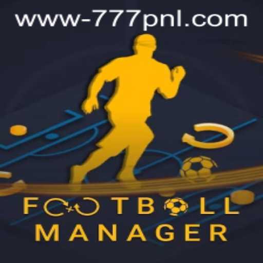 Exploring the Immersive World of Football Manager and the Impact of 777 PNL