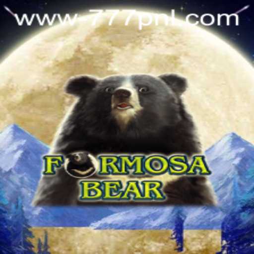Unveiling FormosaBear: An Exciting New Game with the Thrill of 777 PNL