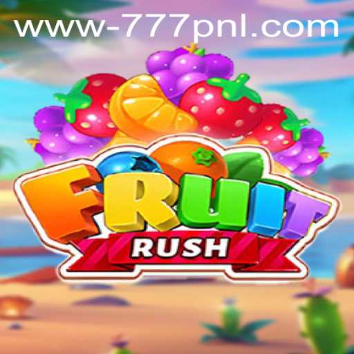 FruitRush: A New Gaming Experience with 777 PNL