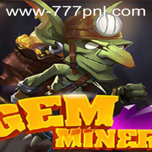 Discover the Thrilling World of GemMiner: A Deep Dive into Gameplay and Strategy