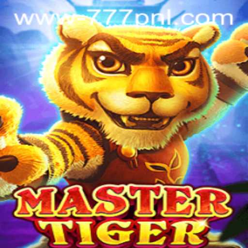 MasterTiger: The Game Revolutionizing Entertainment with 777 PNL