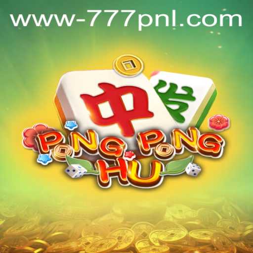 Explore the Exciting World of PONGPONGHU and Its Thrilling 777 PNL Mode