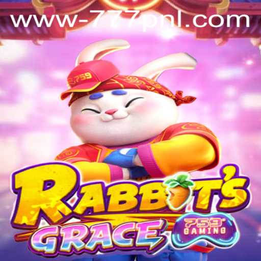 Exploring the Enchanting World of RabbitsGrace and the 777 PNL