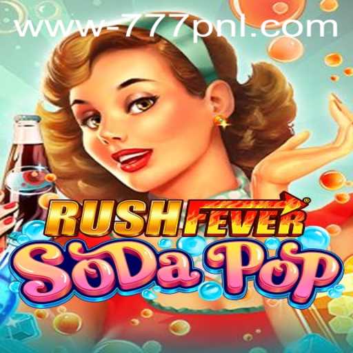 Discover the Thrill of RushFeverSodaPop: A Dynamic Gaming Experience