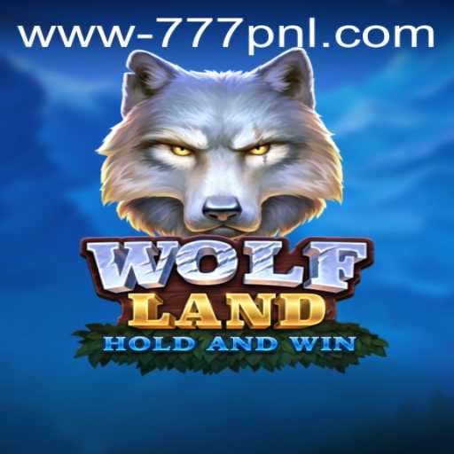 Exploring the Exciting Realm of WolfLand and the Thrilling 777 PNL